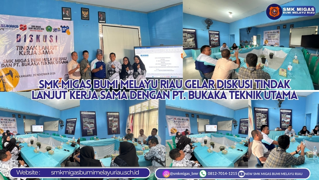 SMK Migas Bumi Melayu Riau Gelar Diskusi Tindak Lanjut Kerja Sama dengan PT. Bukaka Teknik Utama